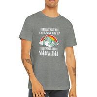 T- I can't make everyone happy, i'm not a Narwahl - Premium Unisex T-Shirt mit Rundhalsausschnitt