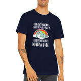 T- I can't make everyone happy, i'm not a Narwahl - Premium Unisex T-Shirt mit Rundhalsausschnitt